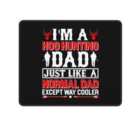 Tappetino per Mouse Im A Hog Hunting Dad Just Like A Normal Dad Tappetino Mouse Gaming Confortevole Mouse Pad Waterproof Desk Mat per Gaming Computer Portatile Mac 25X30Cm