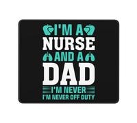Tappetino per Mouse I'm A Nurse And A Dad I'm Never off Duty Mousepad Confortevole Protezione Scrivania da Ufficio con Base in Gomma Antiscivolo Tappetino per Mouse da Gioco per Ufficio Mac Pc