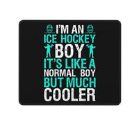 Tappetino per Mouse I'm An Ice Hockey Boy It's Like A Normal Boy But Much Cooler Mousepad Pulire Mouse Mat Confortevole Mouse Pad per Laptop Gaming Computer Portatile 25X30Cm