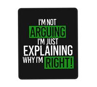 Tappetino per Mouse I'm Not Arguing Just Explaining Why Right Tappetino Mouse Gaming Antipolvere Portatile Mousepad Forma Rettangolare, per Computer, Casa, Scrivania, 25x30cm