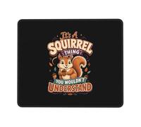 Tappetino per Mouse It's Squirrel Thing You Wouldn't Understand Tappetino | Mouse Notebook 25x30cm multifunzionale Gaming Mousepad Antisfilacciamento Tappetini Mouse PC Ufficio
