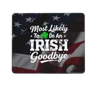 Tappetino per Mouse Most Likely To Do An Irish Goodbye Tappetino Mouse Gaming Impermeabile Confortevole Mousepad Forma Rettangolare, per Gaming, Casa, Ufficio, 25x30cm
