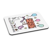 Tappetino Per Mouse PC Still Believe In UNICORNI Per Il 25° Compleanno - Felice