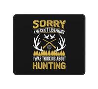 Tappetino Per Mouse Sorry I Was Not Listening I Was Thinking About Hunting Multifunzione Tappetino Mouse Gaming Con Base In Gomma Antiscivolo Protezione Scrivania Da Ufficio