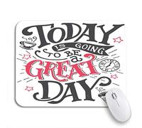Tappetino per Mouse Today Is Going To Be Great Day Inspirational Motivational Tappetino Mouse Gaming Antipolvere Confortevole Tappetino Mouse Piccolo, per Ufficio, Gioco, 25 x 30cm