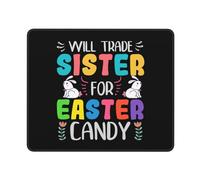 Tappetino per Mouse Will Trade Sister for Easter Candy Mouse Mat Waterproof Mouse Pad Migliora Precisione E velocità Protezione Scrivania da Ufficio per Mac Gaming Laptop 25X30Cm
