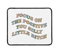 Tappetino Scrivania Focu on the Positive Mouse Mat 10x12in