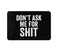 Tappeto Bagno Don'T Ask Me For Shit Zerbino Ingresso Morbido Zerbino Antiscivolo Tappeto Per Esterno Doccia Interno 40X60Cm