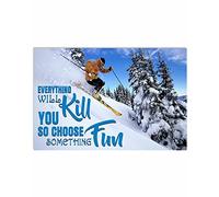 Tappeto Da Esterno Multiuso Zerbino Entrata Everything Will Kill You So Choose Something Fun Skiing Morbido Tappetini Da Bagno Per Terrazzo Bagno Camera 40X60Cm