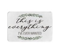 Tappeto Doccia Multiuso Zerbino Esterno This Is Everything I'Ve Ever Wanted Inspirational Antiscivolo Tappetino Da Bagno Per Cucina Interno Casa 40X60Cm