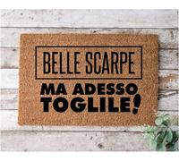 Tappeto zerbino personalizzato - belle scarpe ma adesso..- cocco naturale regalo