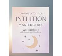 Tapping Into Your Intuition: Guide book & Journal
