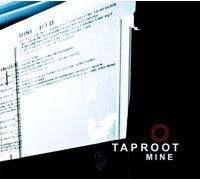 Taproot - Mine [Import]