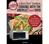 Tara Adams Cooking with the Breville Smart Oven, A Quick-Start Cookb (Tascabile)