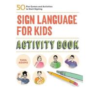 Tara Adams Sign Language for Kids Activity Book (Tascabile)