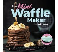 Tara Adams the Mini Waffle Maker Cookbook (Tascabile)