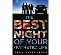 Tara Altebrando The Best Night of Your (Pathetic) Life (Tascabile)