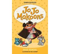 Tara Audibert Dawn Quigley Jo Jo Makoons: Rule School (Copertina rigida) Jo Jo
