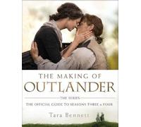 Tara Bennett The Making of Outlander: The Series (Copertina rigida) Outlander