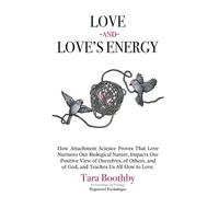 Tara Boothby Love and Love's Energy (Tascabile)