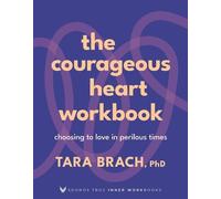Tara Brach The Courageous Heart Workbook (Tascabile) Sounds True Inner Workbooks