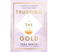 Tara Brach Trusting the Gold (Copertina rigida)