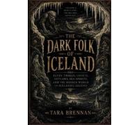 Tara Brennan The Dark Folk of Iceland (Tascabile)