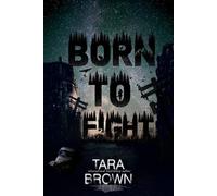 Tara Brown Born to Fight (Tascabile) Born
