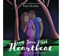 Tara Bushby From Your First Heartbeat (Tascabile)