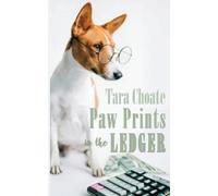 Tara Choate Paw Prints in the Ledger (Tascabile) Canine Accounting Caper