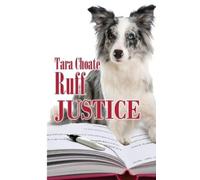 Tara Choate Ruff Justice (Tascabile) Canine Accounting Caper
