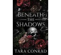 Tara Conrad Beneath the Shadows (Deluxe Edge Edition) (Tascabile)