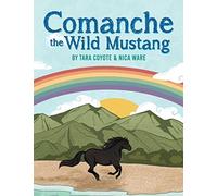 Tara Coyote Comanche the Wild Mustang (Tascabile)