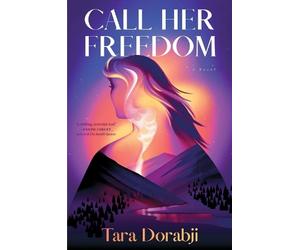 Tara Dorabji Call Her Freedom (Copertina rigida)