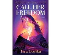 Tara Dorabji Call Her Freedom (Tascabile)