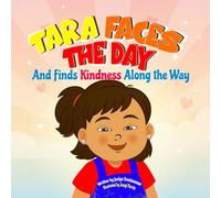 Tara Faces The Day: And finds Kindness Along the Way