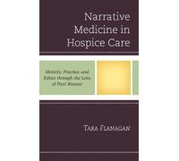 Tara Flanagan Narrative Medicine in Hospice Care (Tascabile)
