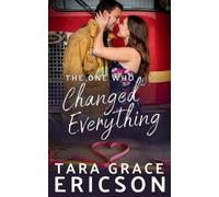Tara Grace Ericson The One Who Changed Everything (Tascabile)