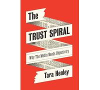 Tara Henley The Trust Spiral (Copertina rigida)