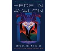 Tara Isabella Burton Here in Avalon (Tascabile)
