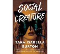Tara Isabella Burton Social Creature (Tascabile)