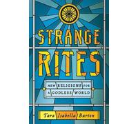 Tara Isabella Burton Strange Rites (Copertina rigida)
