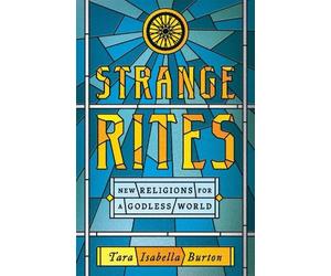 Tara Isabella Burton Strange Rites (Copertina rigida)