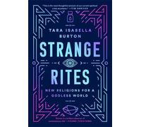Tara Isabella Burton Strange Rites (Tascabile)