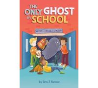 Tara J. Hannon The Only Ghost in School (Copertina rigida) Only Ghost