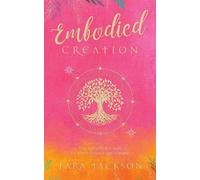 Tara Jackson Embodied Creation (Tascabile)