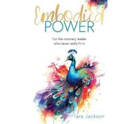 Tara Jackson Embodied Power (Tascabile)