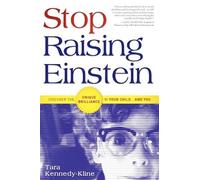 Tara Kennedy-Kline Stop Raising Einstein (Tascabile)
