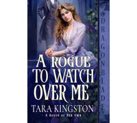 Tara Kingston A Rogue to Watch Over Me (Tascabile) Rogue of Her Own