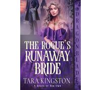 Tara Kingston The Rogue's Runaway Bride (Tascabile) Rogue of Her Own